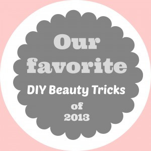 Our favorite DIY Beauty Tricks of 2013
