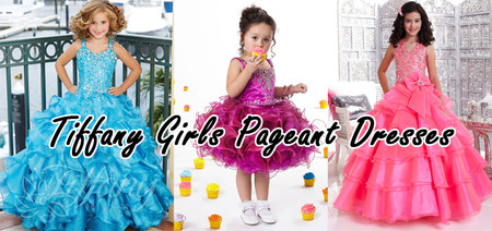 Tiffany Girls Pageant Dresses – A Princess’ Best Friend