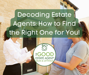 Decoding Estate Agents: How to Find the Right One for You!