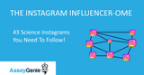 43 Science Instagrams You Need To Follow: The Instagram Influencer-Ome