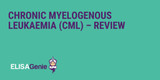Chronic myelogenous leukaemia (CML) – Review