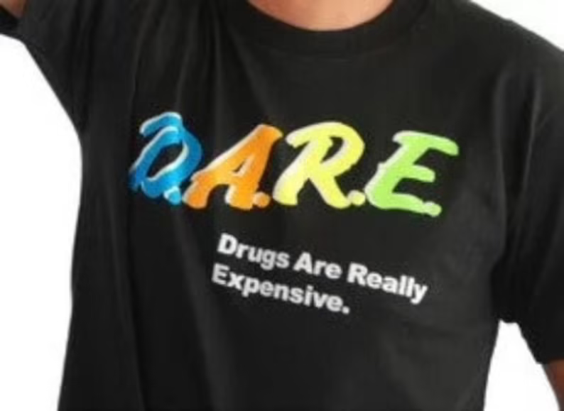D.A.R.E T-shirt - DARE Drugs Are Really 