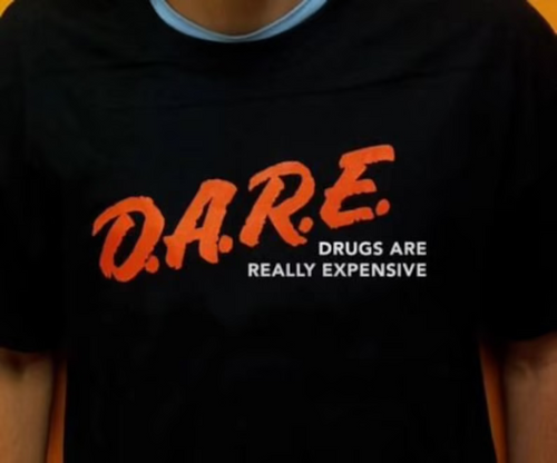 DARE Drugs Are Really Expensive Shirt D.A.R.E T-shirt
