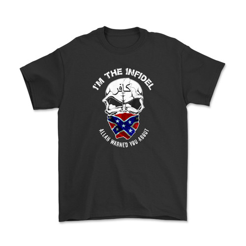 I'm the Infidel Allah Warned You About Rebel T-Shirt