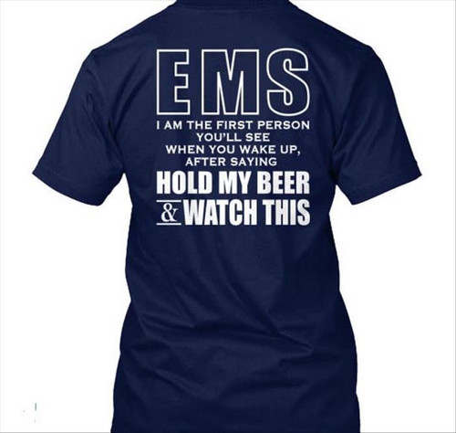 EMS Hold my Beer and Watch This Shirt