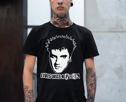 Elvis Was A Punk Shirt Elvis Shirt Elvis Presley Punk Rock Shirt