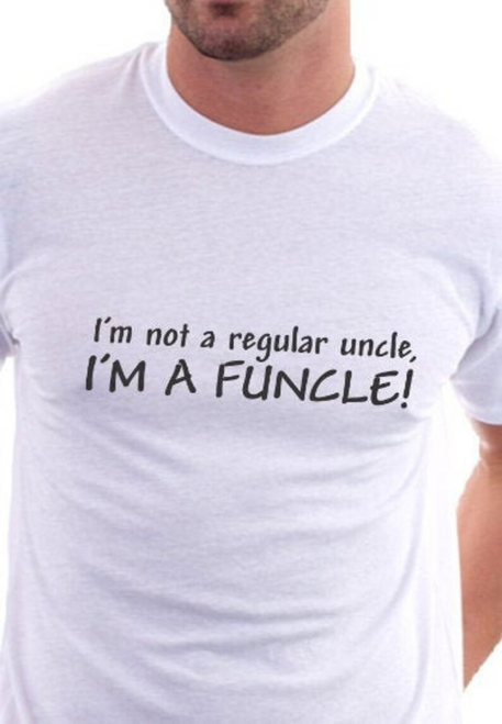 I'm not a Regular Uncle, I'm a Funcle Shirt Uncle Shirt