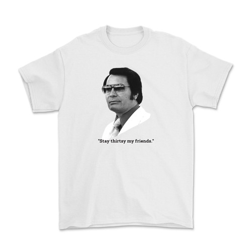 Jim Jones Shirt Stay Thirsty Shirt Jonestown Shirt