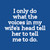 I Only Do What The Voices in My Wife's Head Tell Her to Tell Me to Do Shirt