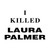 I Killed Laura Palmer Shirt Twin Peaks Shirt