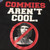 Commies aren't Cool T-Shirt