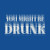 You Might Be Drunk T-Shirt