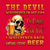 The Devil Whispered in My Ear, "I'm Coming for You", I Whispered Back "Bring Some Beer" T-Shirt