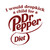I Would Dropkick A Child For A Diet Dr Pepper T-Shirt