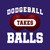 Dodgeball Takes Balls T-Shirt