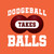 Dodgeball Takes Balls T-Shirt