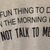"A Fun Thing to Do in the Morning is Not Talk to Me" T-Shirt