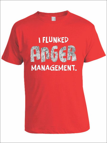 I Flunked Anger Management T-Shirt