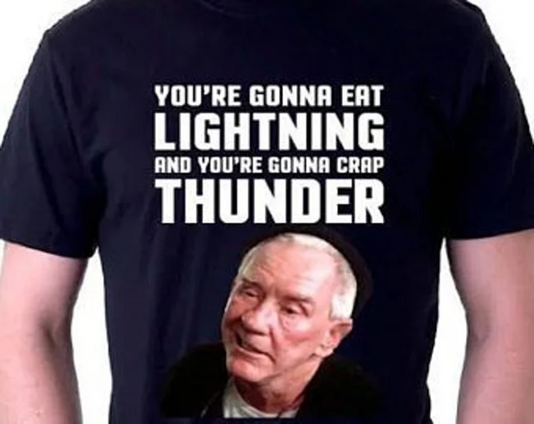 You're going to eat lightning and crap thunder shirt