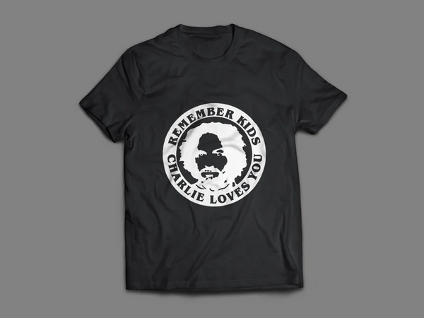 Remember kids Charlie loves you Shirt