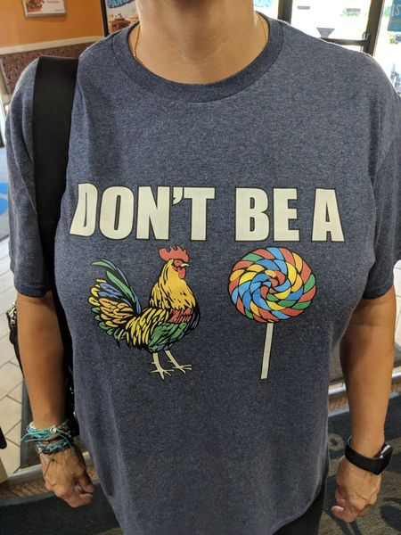 Don't Be a Cock Sucker Shirt
