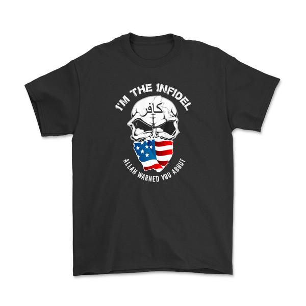 I'm the Infidel Allah Warned You About American Flag T-Shirt