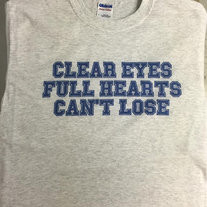Clear Eyes, Full Hearts, Can't Lose T-Shirt