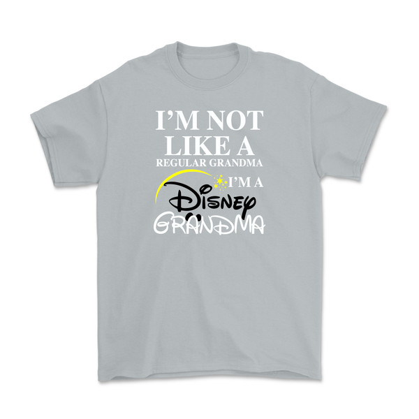 I'm Not Like A Regular Grandma, I'm A Disney Grandma T-Shirt