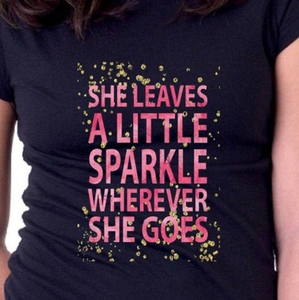 She Leaves A Little Sparkle Wherever She Goes T-shirt