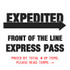 Expedited Front of the Line Express Pass for Custom Orders, priority processing service indicator label