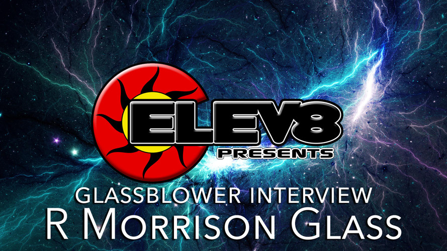 INTERVIEW WITH ROB MORRISON– A GLASS BLOWING ARTIST BY ELEV8 PRESENTS