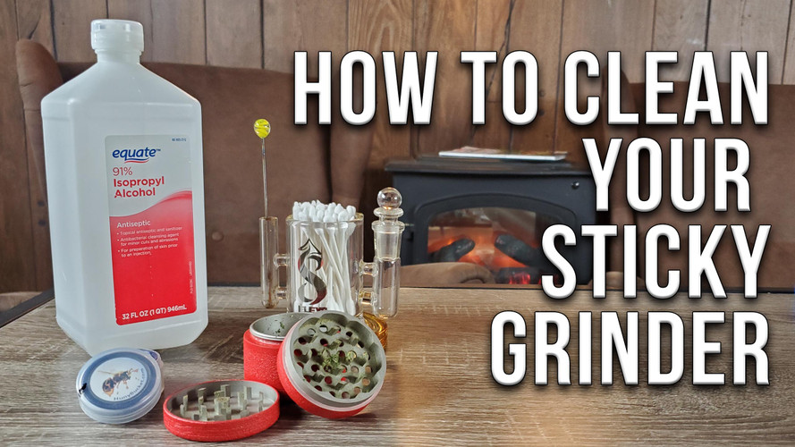 How To Clean A Sticky Cannabis Grinder