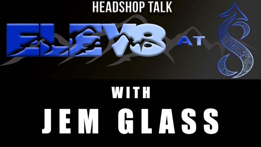 Elev8 at 8 with Jem Glass