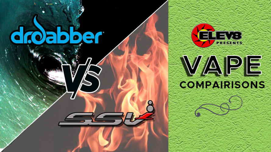 Vaporizer Comparisons by Elev8:  Dr. Dabber vs. Super Surfer 