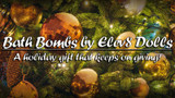 Bath Bombs by Elev8 Dolls: A holiday gift that keeps on giving!