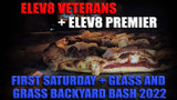 Elev8 Veterans and Elev8 Premier First Saturday Glass and Grass Backyard Bash 2022