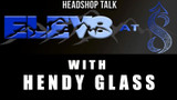 Elev8 at 8 with Hendy Glass