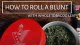 How To Roll A Blunt With A Full Fronto Tobacco Leaf