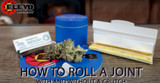 How To Roll A Joint With Or Without A Crutch