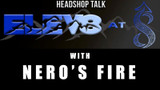 Elev8 At 8 with Nero's Fire Glass