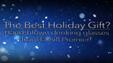 The Best Holiday Gift? Hand-Blown Drinking Glasses by Elev8 Premier!