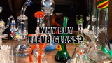 Why Buy Elev8 Glass?