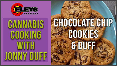 Cannabis Cooking With Jonny Duff - Making Chocolate Chip Cookie Edibles Cannabis Cooking With Jonny Duff - Making Chocolate Chip Cookie Edibles