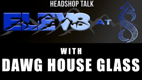 Elev8 at 8 with Dawg House Glass
