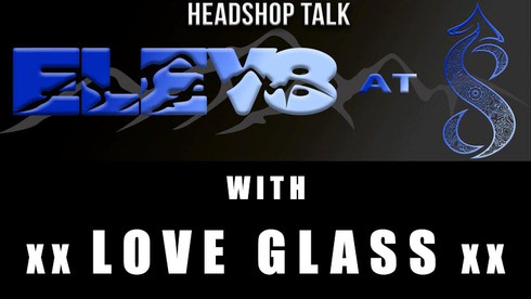 Elev8 at 8 with Love Glass