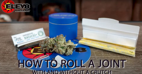 How To Roll A Joint With Or Without A Crutch