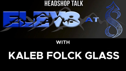 Elev8 at 8 with Kaleb Folck Glass