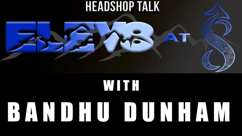 Elev8 at 8 with Bandhu Dunham Elev8 at 8 with Bandhu Dunham