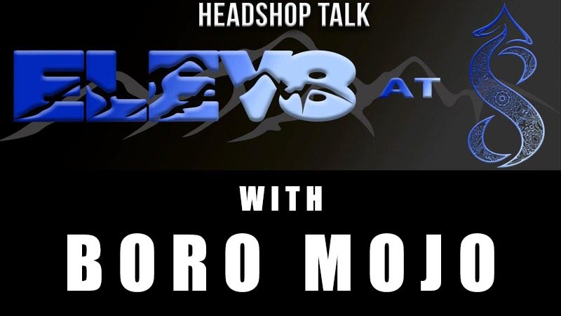 Elev8 at 8 with special guest Boro Mojo Glass Elev8 at 8 with special guest Boro Mojo Glass