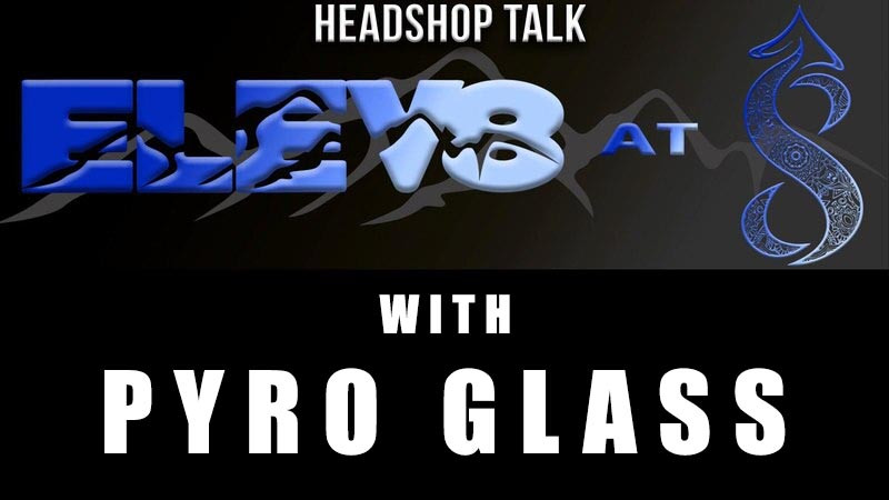 Elev8 at 8 with special guest Pyro Glass Elev8 at 8 with special guest Pyro Glass